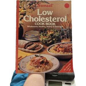 Sunset Low Cholesterol Cook Book: Wholesome, Healthy, Hearty & Delicious